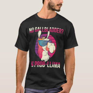 Mens No Gallbladder No Prob Llama Gallbladder  Sur T-Shirt