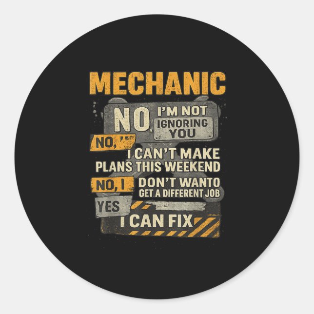 Mens No Im Not Ignoring You Mechanic Wrench Humour Classic Round Sticker (Front)