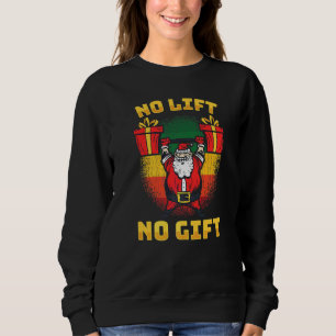 Mens No Lift No Bodybuilding Workout Gym Christma Sweatshirt