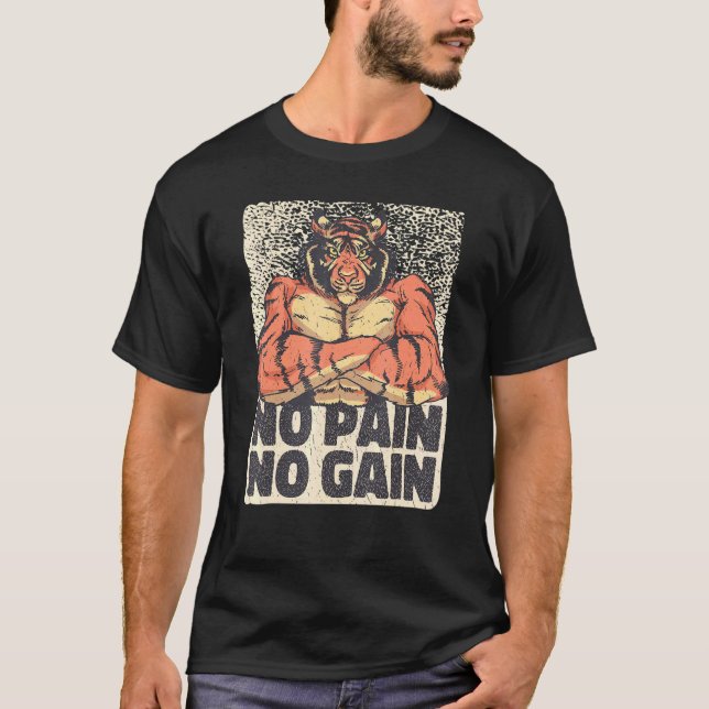 Mens No Pain No Gain Tiger With Muscles Gym Exerci T-Shirt (Front)