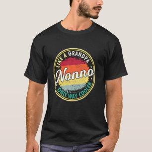Mens Nonno Like A Grandpa Only Way Cooler Grandpaw T-Shirt