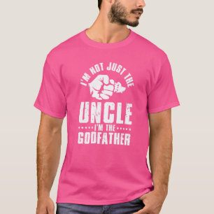 Mens Not Just Uncle Godfather Godson Goddaughter G T-Shirt
