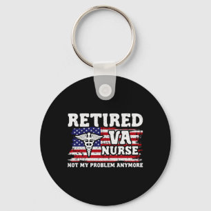 Mens Not Problem Anymore - Retired Va Nurse Keychain