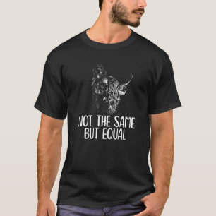 Mens Not The Same But Equal Dog Cattle Vegan Veget T-Shirt