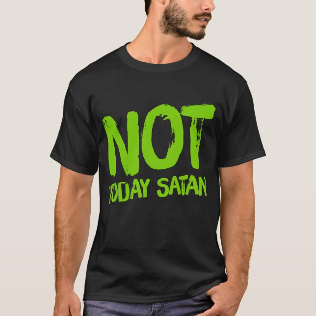 Men's Not Today Satan T-Shirt (Front)