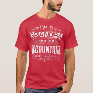 Mens Nothing Scares Me I'm An Accountant Grandpa T-Shirt