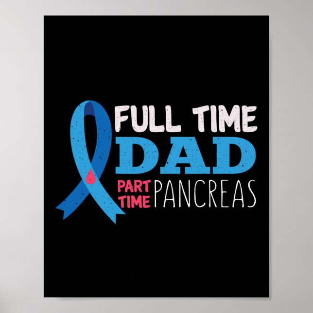 Mens November T1D Full Time Dad Part Time Pancreas Poster (Front)