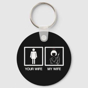 Mens Nurse Gifts Funny Husband Your Wife My Wife N Keychain