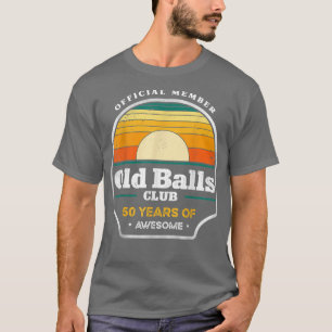 Mens Official Member Old Balls Club 50 Years Funny T-Shirt