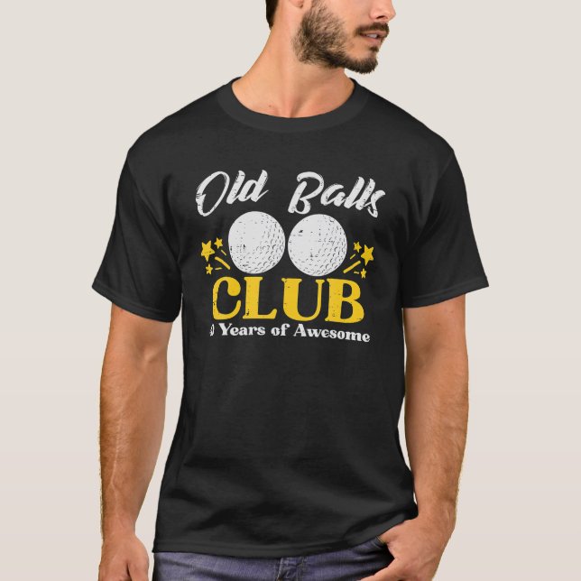 Mens Old Balls Club Golf 40 Years Awesome 40th T-Shirt (Front)