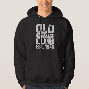 Mens Old Man Club Est 1946 Senior Citizen Humour Hoodie