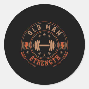 Mens Old Man Strength Gym Shirt Father's Day Gift  Classic Round Sticker
