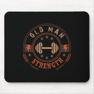 Mens Old Man Strength Gym Shirt Father's Day Gift Mouse Pad