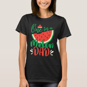 Mens One In A Melon Dad Watermelon Birthday Father T-Shirt