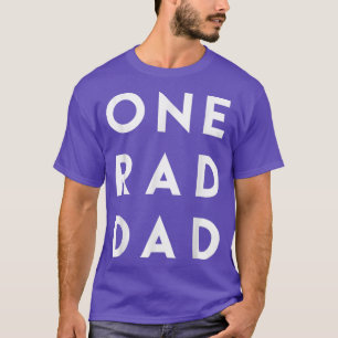 Mens One Rad Dad , Father's Day Gift for Daddy T-Shirt