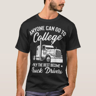 Mens Only The Best Become Truck Drivers Trucker Tr T-Shirt