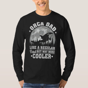 Mens Orca Dad Like A Regular Dad Orca Father's Da T-Shirt