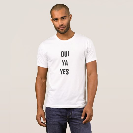 Mens Oui, Ya, Yes T-shirt