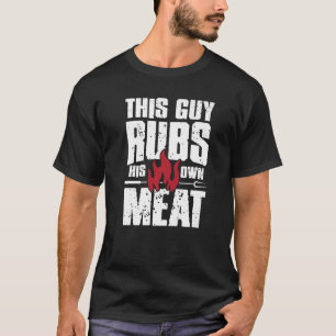 Mens Own meat hot barbecue burger T-Shirt