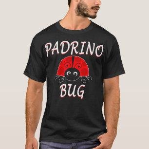 Mens Padrino Bug Funny Spanish Godfather Ladybug T-Shirt