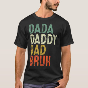 Mens Papa Daddy Dad Bruh Daddy And Me  Father's Da T-Shirt