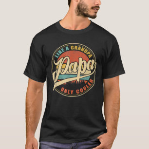Mens PAPA Like A Grandpa Funny Dad Papa Definition T-Shirt