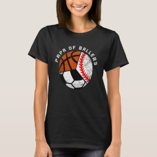 Mens Papa Of Ballers Baseball Soccer Basketball T-Shirt