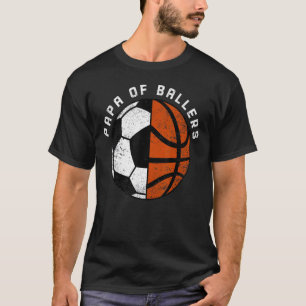 Mens Papa Of Ballers Soccer Basketball Papa T-Shirt