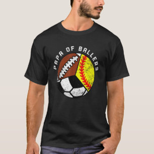 Mens Papa Of Ballers   Softball Soccer Football Pa T-Shirt