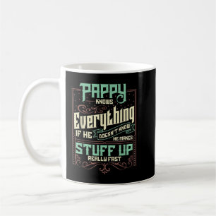 Mens Pappy Knows Everything Funny Pappy Fathers Da Coffee Mug