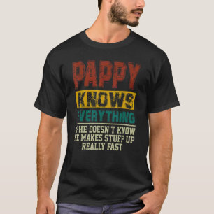 Mens Pappy Knows Everything Vintage Pappy Dad Fat T-Shirt