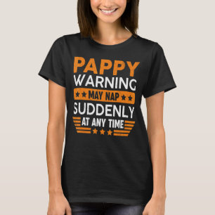 Mens Pappy Warning May Nap Suddenly Fun Grandpa Fa T-Shirt