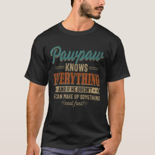 Mens Pawpaw Knows Everything Grandpa 60th For Fat T-Shirt