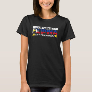 Mens Philippine Flag My Wife Is Filipina Pinoy Fil T-Shirt