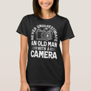 Mens Photography - Never Underestimate An Old Man T-Shirt