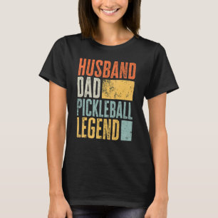 Mens Pickleball Husband Dad Legendary Father Best  T-Shirt