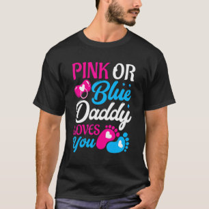 Mens Pink Or Blue Daddy Loves You Daddy To Be Gen T-Shirt