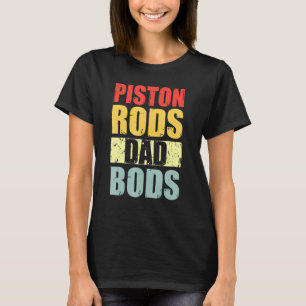 Mens Pistons Rods And Dad Bods Vintage Car Mechani T-Shirt