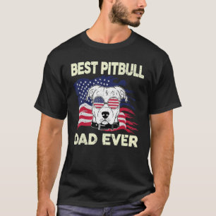 Mens Pitbull Best Pitbull Dad Ever Pittie Dad Fat T-Shirt