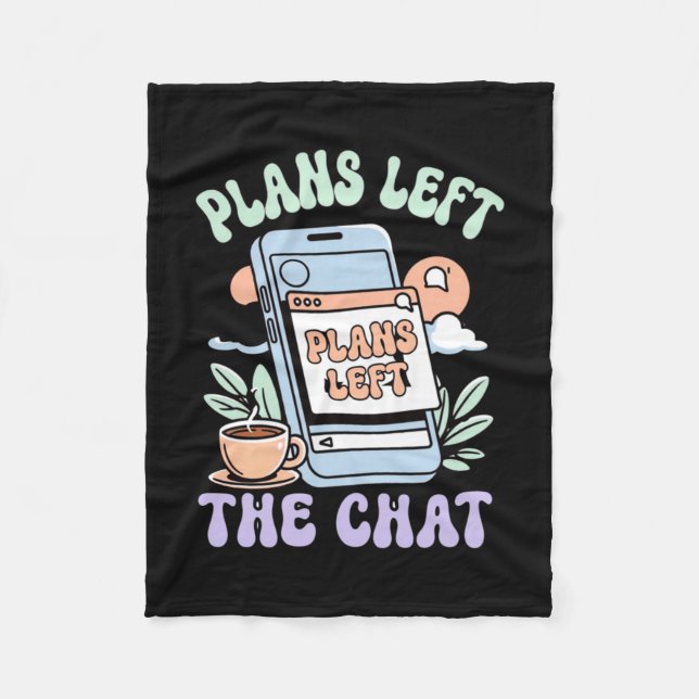 Mens plans left the chat summer mood performance  fleece blanket (Front)