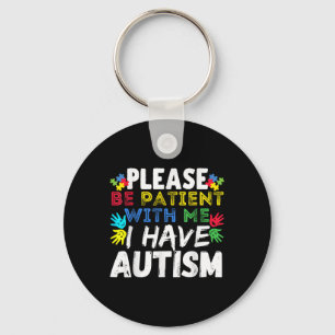 Mens Please Be Patient I Have Autism Awareness For Keychain