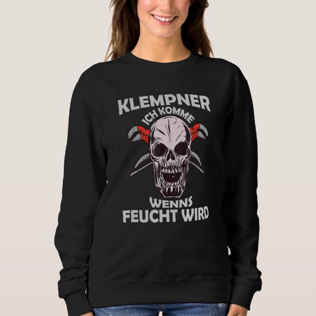 Mens Plumber Ich Komme Wenns Moist Wird Installer Sweatshirt (Front)