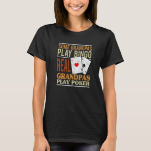 Mens Poker Texas Holdem Real Grandpas Play Poker T-Shirt