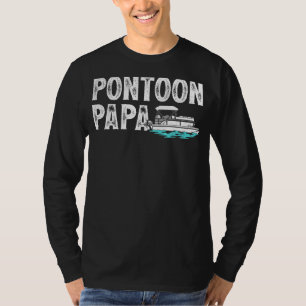 Mens Pontoon Boat Boating Pontoon Papa Father's T-Shirt