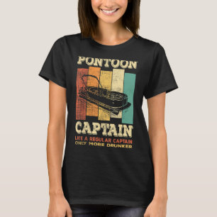 Mens PONTOON BOAT CAPTAIN like a regular Captain T-Shirt