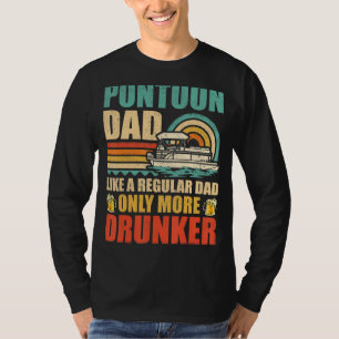 Mens Pontoon Dad Like A Regular Dad Only More Drun T-Shirt