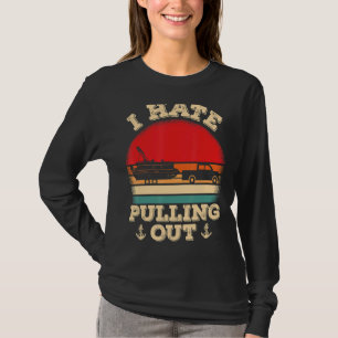Mens Pontooning I Hate Pulling Pontoon Captain B T-Shirt