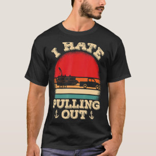 Mens Pontooning I Hate Pulling Pontoon Captain B T-Shirt