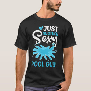 Mens Pool Guy Swimming Gets Me Wet Pool Maintenanc T-Shirt