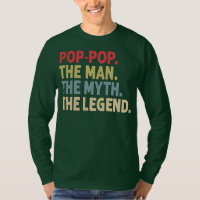 Mens Pop Pop the Man the Myth the Legend Funny